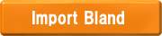 Import Bland