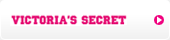 VICTORIA'S SECRET