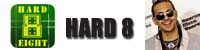 HARD 8/�ϡ��ɥ�����
