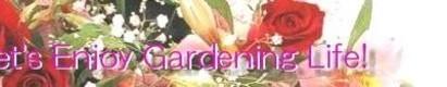 Let's enjoy gardening life!