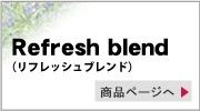 Refresh blend