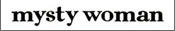 mysty woman (�ߥ��ƥ������ޥ�)