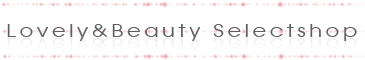 Lovely&Beauty Select Shop����ǥ������ե��å�������̤�ʰ¤Ǥ��󶡡�