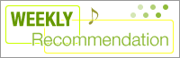 WEEKLY Recommendation