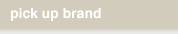 pick up brand