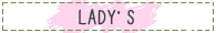 LADY'S