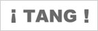 TANG!�ʥ��󥰡�