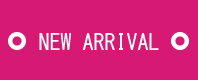NEW ARRIVAL