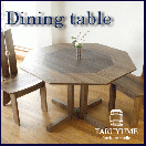 �����˥󥰥ơ��֥� -Dining table-