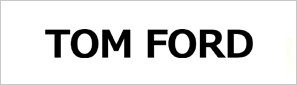 TOM FORD���ȥ�ե�����