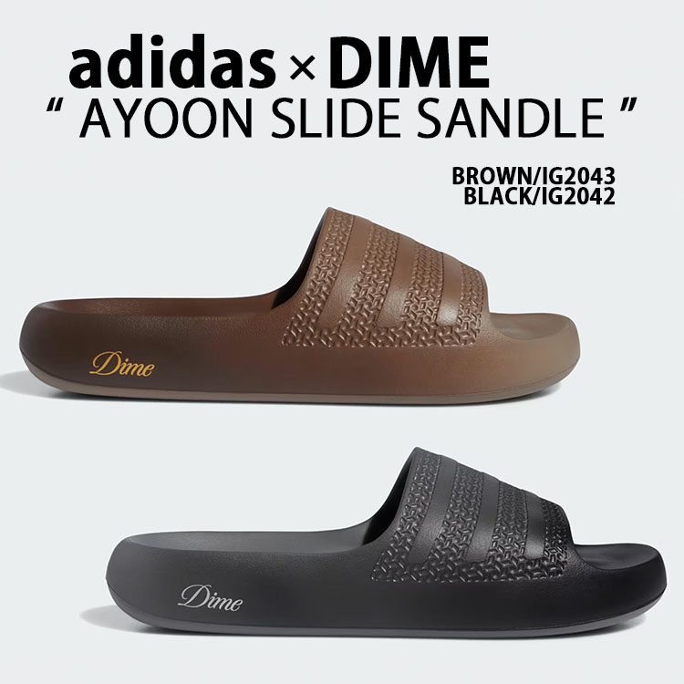adidas original アディダス Dime ダイム シャワーサンダル スライドサンダル AYOON SLIDE BLACK GRAY IG2042 BROWN IG2043 コラボ ad-ig204243.jpg