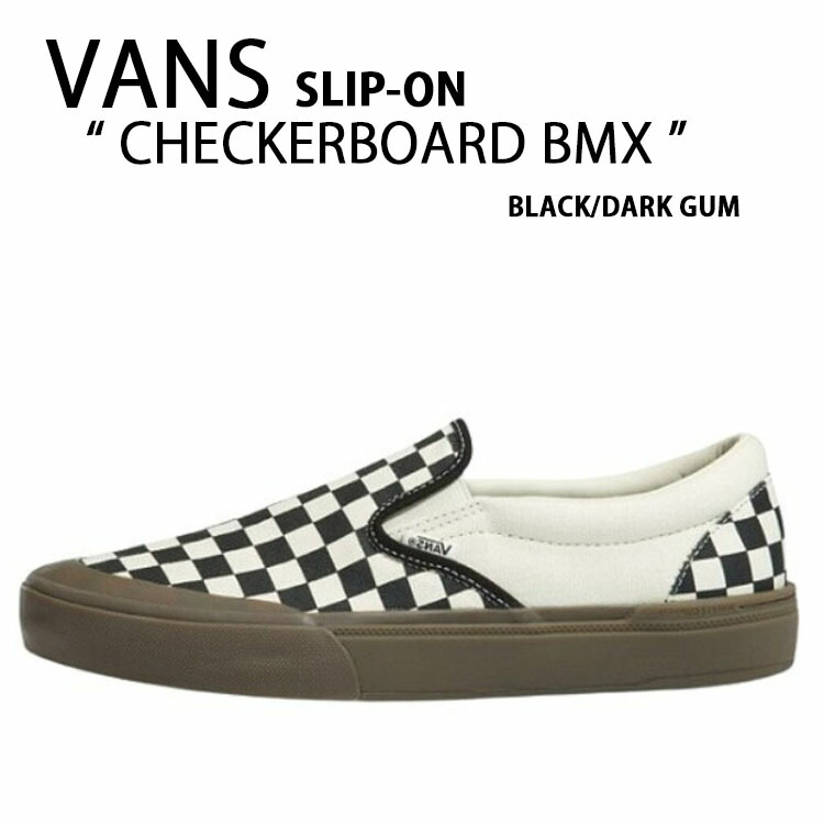 VANS バンズ スリッポン BMX CHECKERBOARD BLACK DARK GUM VN0005V139L1 チェッカーボード ブラック  ダークガム シューズ メンズ レディース