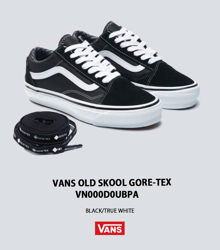 VANS（ヴァンズ） バンズ スニーカー OLD SKOOL GORE-TEX BLACK TRUE