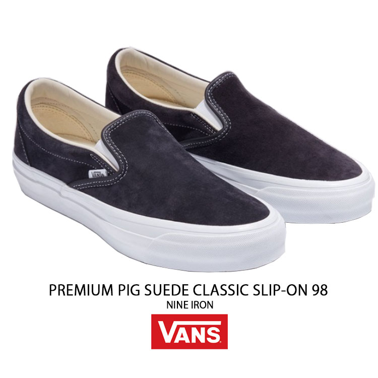 VANS バンズ スニーカー PREMIUM PIG SUEDE CLASSIC SLIP-ON 98