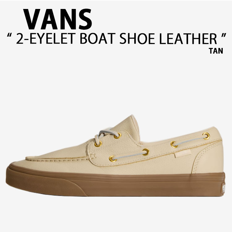 VANS（ヴァンズ） バンズ スニーカー 2-EYELET BOAT SHOE LEATHER TAN