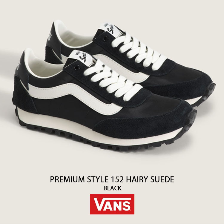 VANS（ヴァンズ） バンズ スニーカー PREMIUM STYLE 152 HAIRY SUEDE