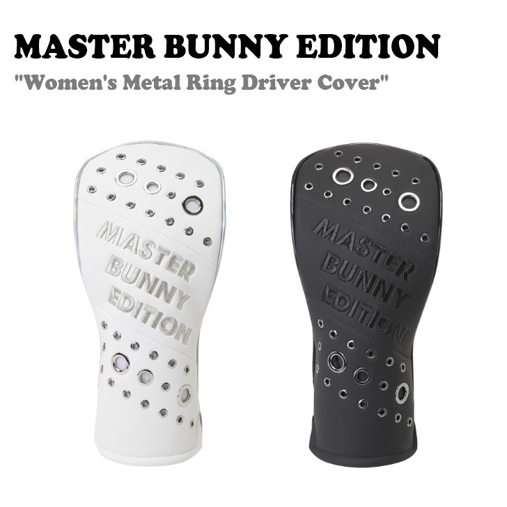 マスターバニーエディション ドライバーカバー MASTER BUNNY EDITION Women's Metal Ring Driver Cover B5CV651_WH/BK 全2色 ゴルフ ACC｜a-labs