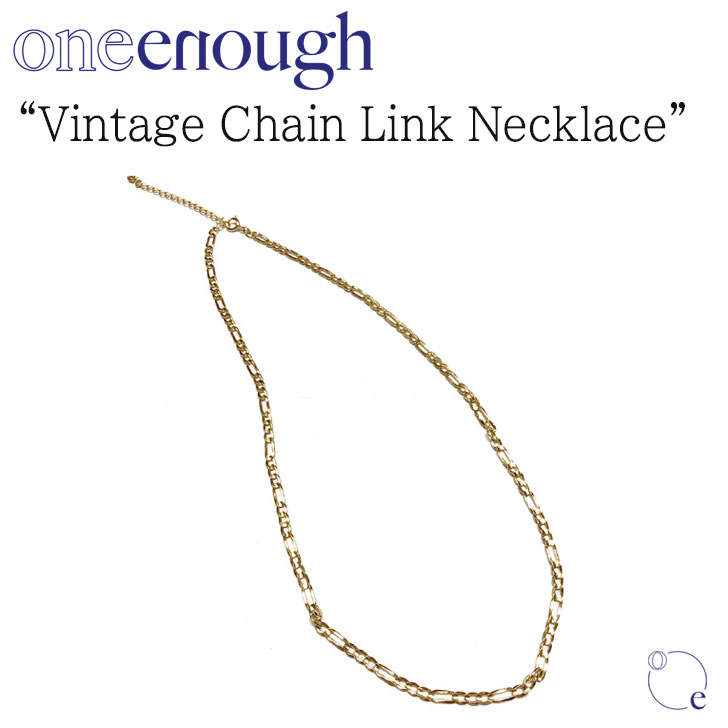 【即納有/国内発送】ワンイナフ ネックレス oneenough 正規販売店 Vintage Chain Link Necklace ビンテージ ヴィンテージ チェーン リンク GOLD vtchlknk ACC