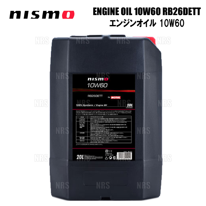 NISMO ニスモ ENGINE OIL エンジンオイル 10W60 RB26DETT 20L (KL101