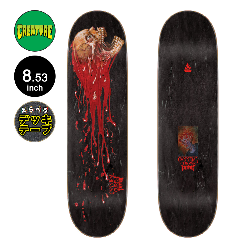 CREATURE BLOOD-CURDLING TERROR スケートボード CREATURE（クリーチャー） スケボー デッキ 8.53 CANNIBAL CORPSE