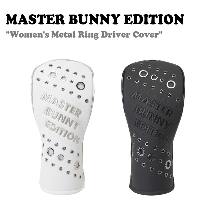 マスターバニーエディション ドライバーカバー MASTER BUNNY EDITION Womens Metal Ring Driver Cover B5CV651_WH/BK 全2色 ゴルフ ACC