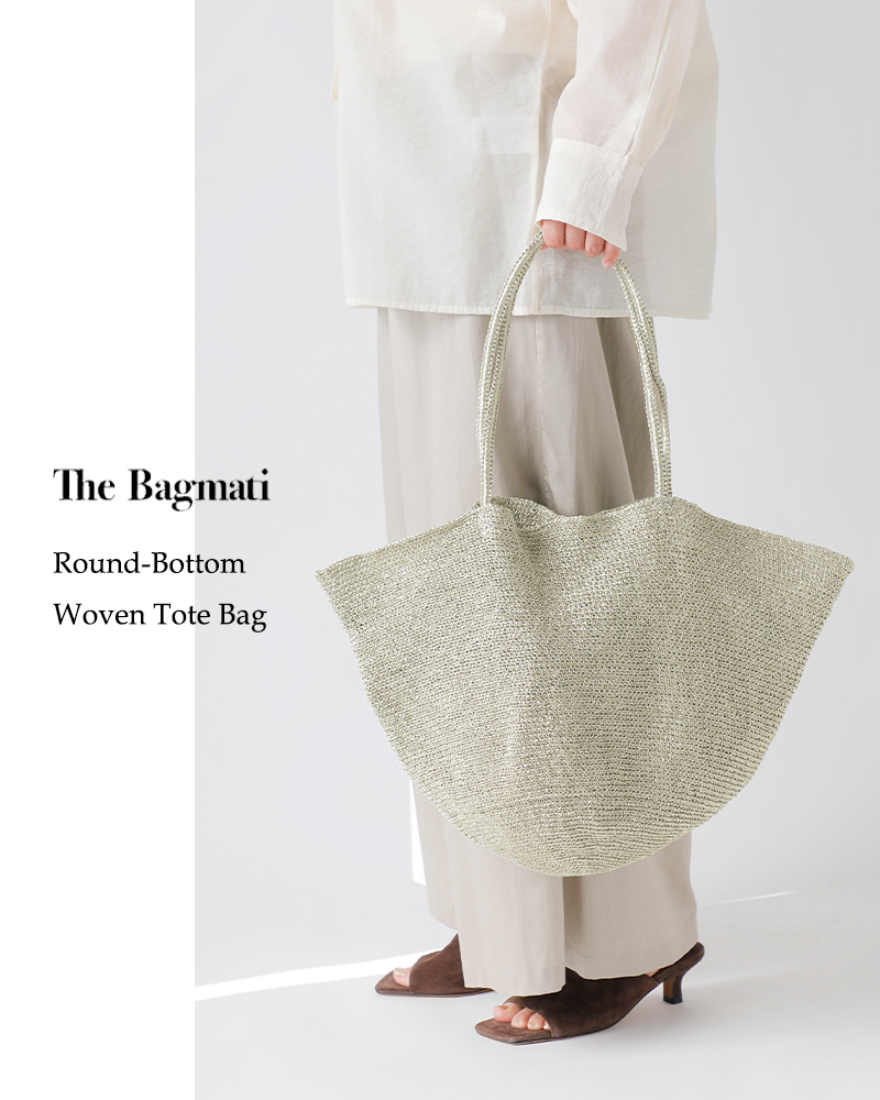 The Bagmati（ザバグマティ） バグマティ ラウンドボトム ウーブン