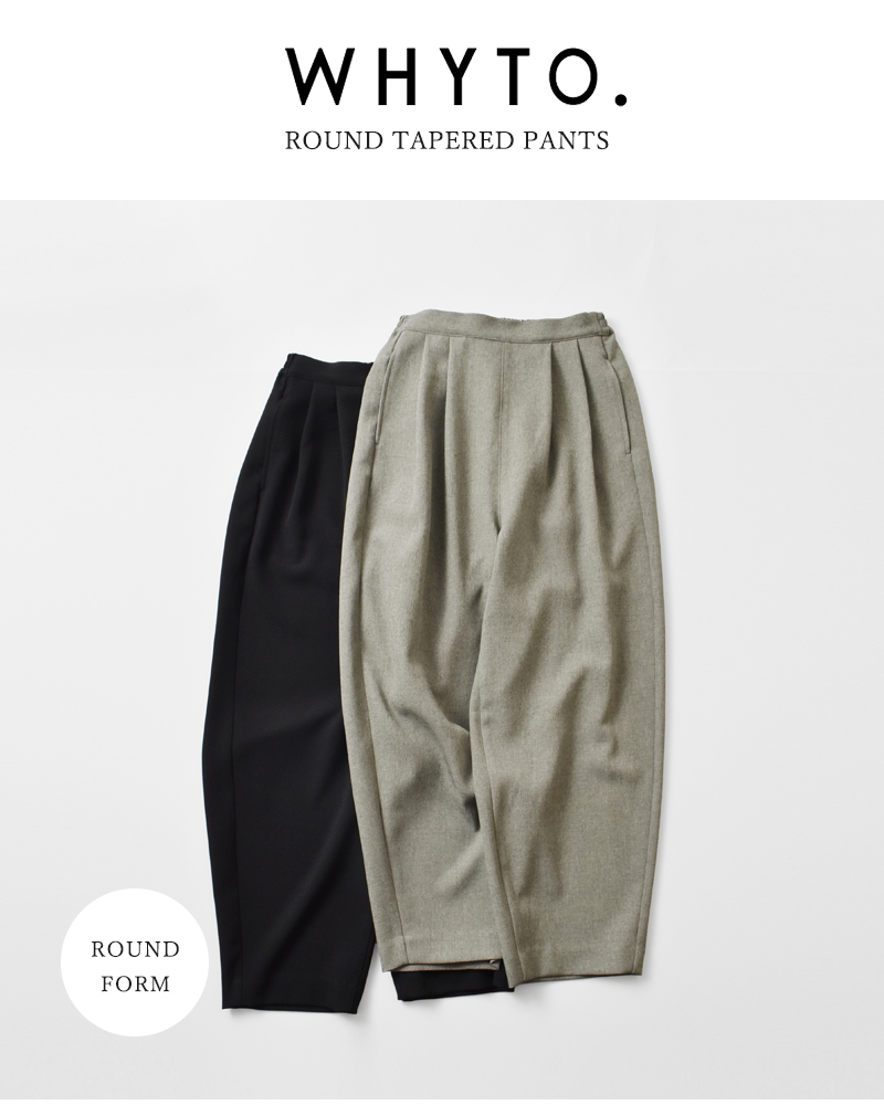 whyto(ホワイト)ラウンドテーパードパンツ“roundtaperedpants”wht25hpt4047