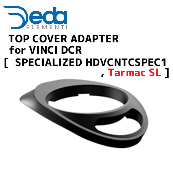 DEDA ELEMENTI トップカバーアダプター TOP COVER ADAPTER