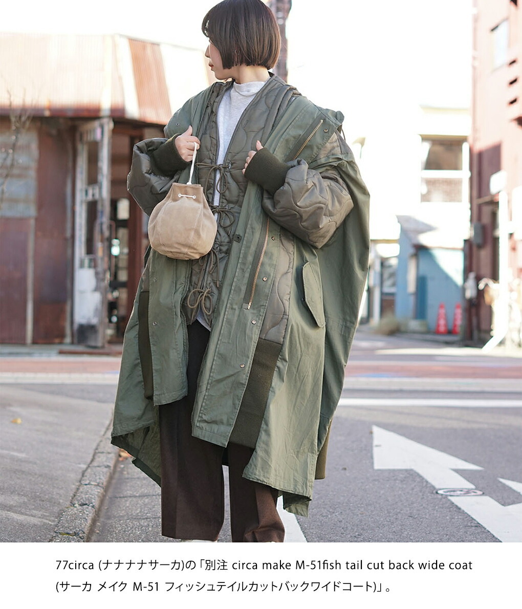 77circa / ナナナナサーカ ： circa make M-51fish tail cut back wide coat ： cc19aw-65