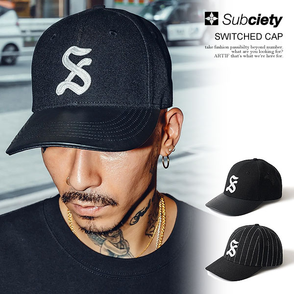 Subciety（サブサエティ） キャップ SUBCIETY SWITCHED CAP メンズ
