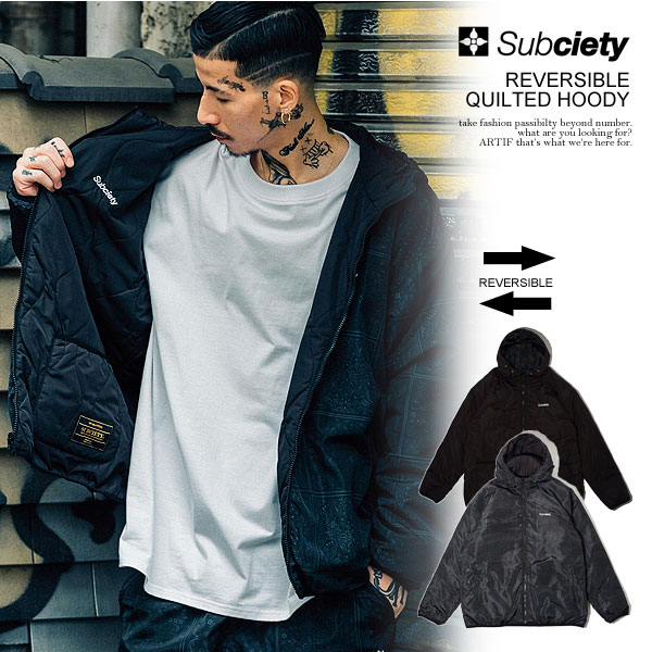 サブサエティ ジャケット SUBCIETY REVERSIBLE QUILTED HOODY subciety メンズ フードジャケット リバーシブル  送料無料 ストリート