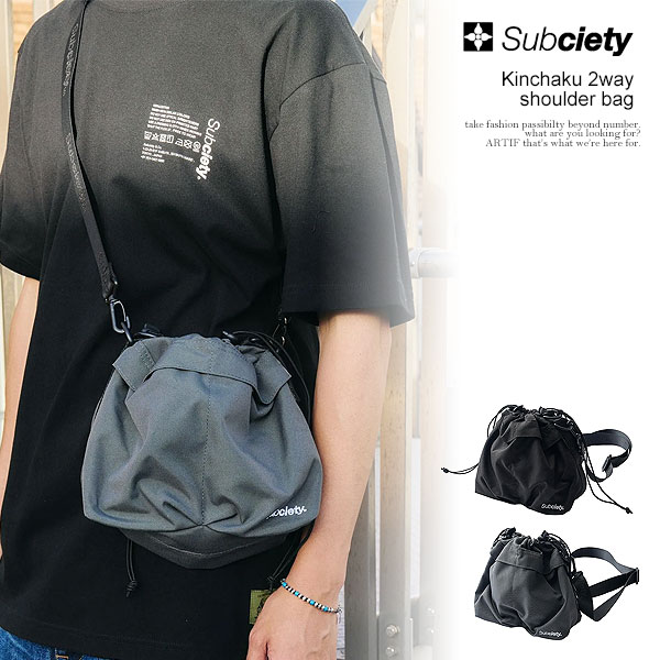 Subciety（サブサエティ） ショルダーバッグ SUBCIETY Kinchaku 2way