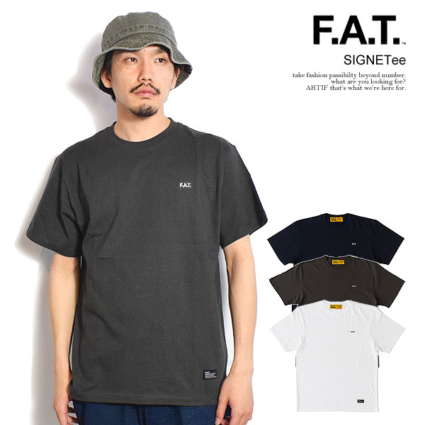 FAT エフエーティー Tシャツ FAT SIGNETee メンズ 半袖 ワンポイント