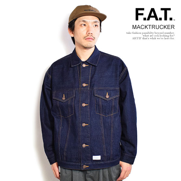 FAT エフエーティー ジャケット FAT MACKTRUCKER デニムジャケット