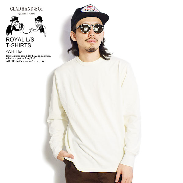 GLAD HAND グラッドハンド Tシャツ ROYAL L/S T-SHIRTS -WHITE- メンズ