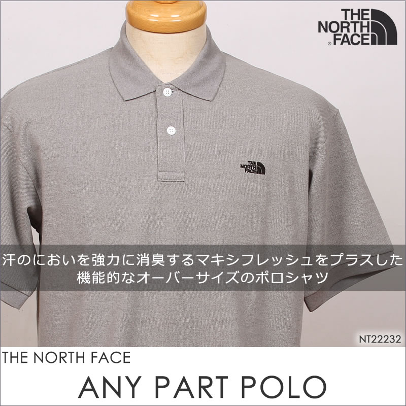 【10%OFF】 THE NORTH FACE ANY PART POLO ザ ノースフェイス エニーパート  ポロ（オーバーサイズ）ポロシャツNT22232