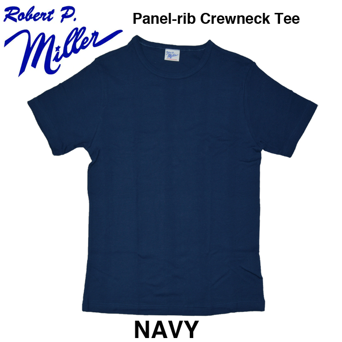 ROBERT P. MILLER ロバート ピー.ミラー パネルリブ クルーネック Tシャツ 109C Panel-rib Crewneck Tee  : robertp-miller-panel-rib-tee : B.E.shop - 通販 - Yahoo!ショッピング