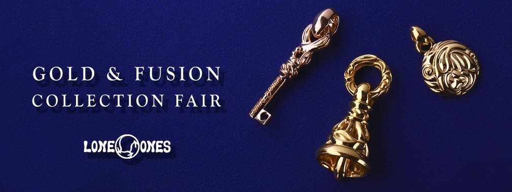 LONE ONES Gold item ＆ Fusion collection Fair 開催