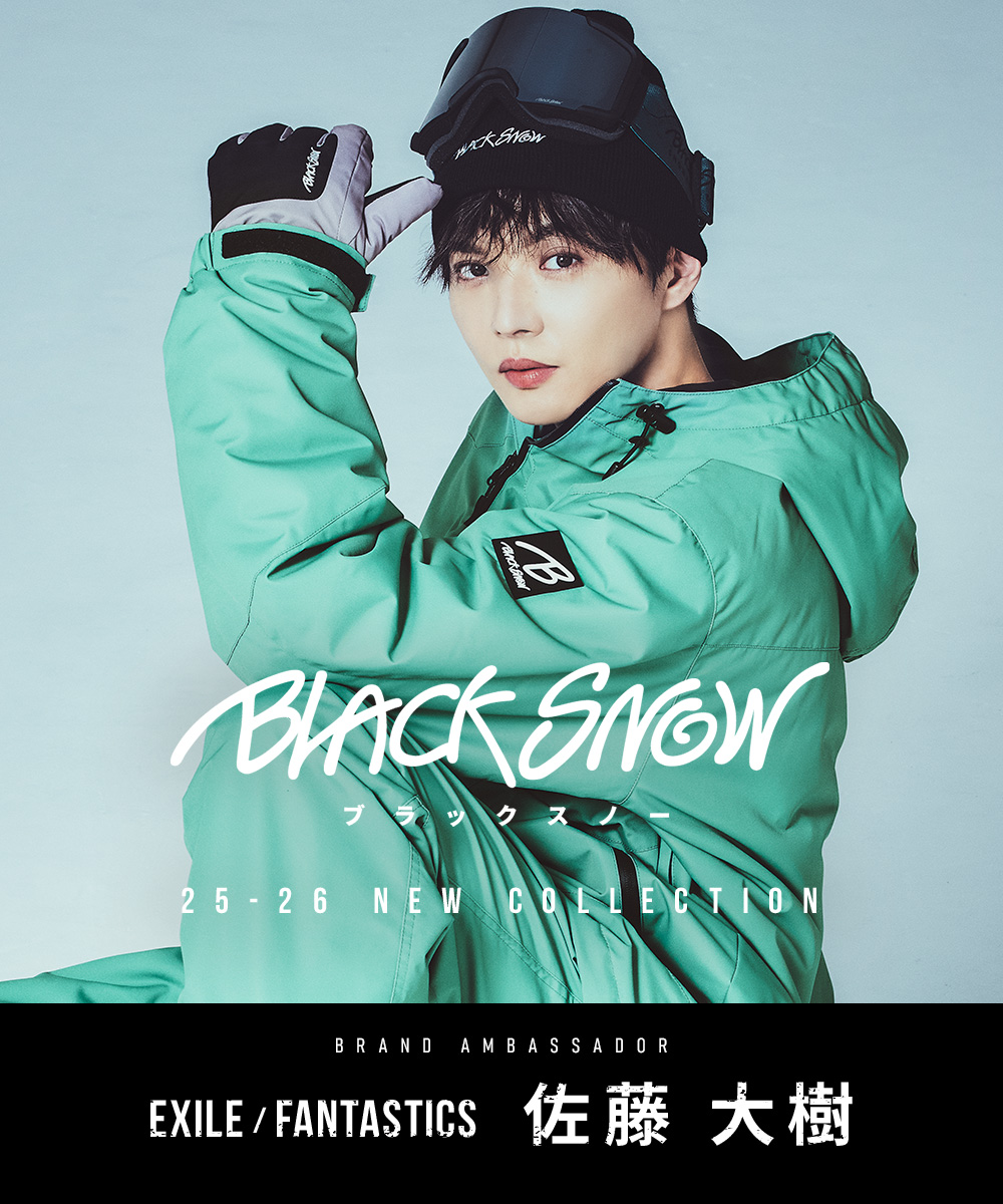 BLACK SNOW(ブラックスノー)アンバサダー佐藤大樹 EXILE/FANTASTICS