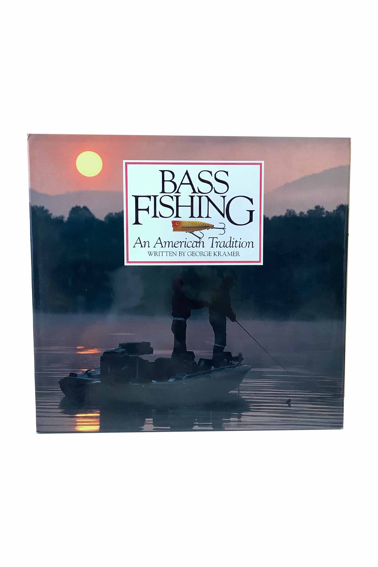 BASS FISHING An American Tradition GEORGE KRAMER