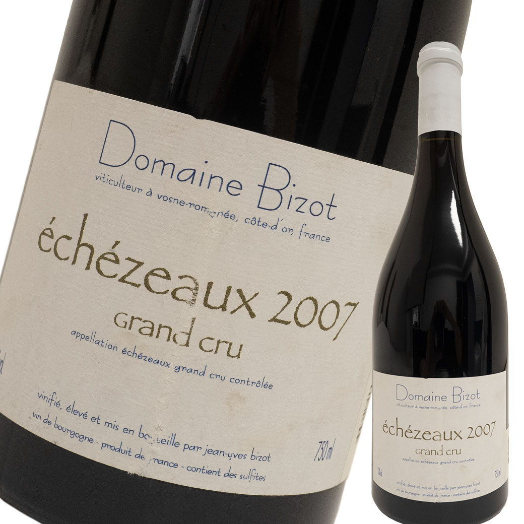 ɥ᡼̥ӥ  2007ǯ 750ml Ȣʤ ֥磻 եܥȥ ECHEZEAUX DOMAINE BIZOT ̤  ή