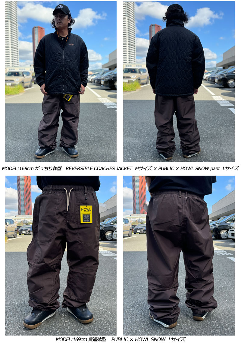 24-25 HOWL/ハウル PUBLIC × HOWL SNOW pant メンズ レディース