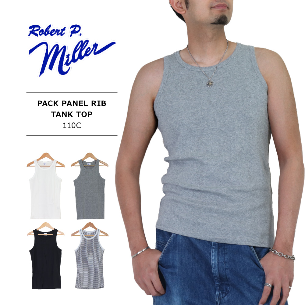 ROBERT P. MILLER(ロバート・ピー・ミラー) MENS PACK PANEL RIB TANK