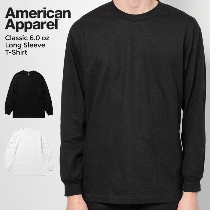 American Apparel アメリカン アパレル ロンT 6.0oz Long Sleeve T