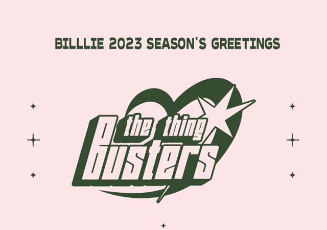 BILLLIE 2023 SEASONS GREETINGS <the thing Busters>/Billlie