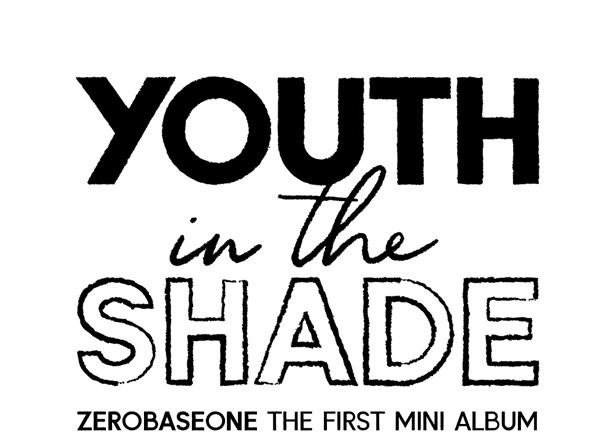 YOUTH IN THE SHADE YOUTH VER. ZEROBASEONE