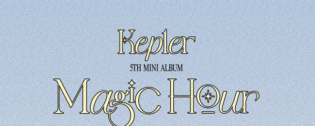 Magic Hour Unit ver. Tropical Light Ver.  Kep1er