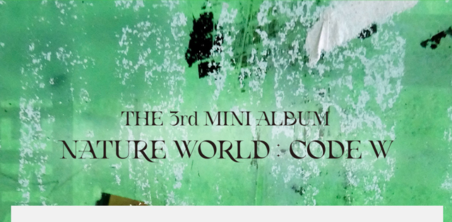 THE 3rd MINI ALBUM [NATURE WORLD : CODE W]/NATURE