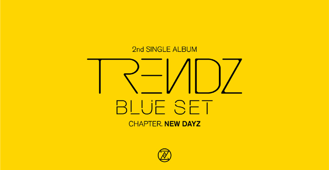 BLUE SET Chapter. NEW DAYZ/TRENDZ