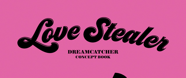 DREAM CATCHER CONCEPT BOOK[LOVE STEALER ver.]/DREAM CATCHER